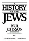 A History of the Jews - Paul Johnson, Nadia May