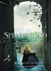 Spellbound (A Spellbound Novel) - Cara Lynn Shultz