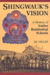 Shingwauks Vision - J.R. Miller