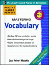 Practice Makes Perfect Mastering Vocabulary (Practice Makes Perfect Series) - Gary Muschla