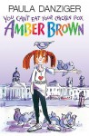 You Can't Eat Your Chicken Pox, Amber Brown - Paula Danziger, Tony Ross