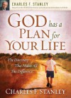 God Has a Plan for Your Life: The Discovery that Makes All the Difference - Charles F. Stanley