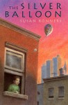 The Silver Balloon - Susan Bonners