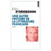 Une autre histoire de la littérature française, tome 2 - Jean d'Ormesson