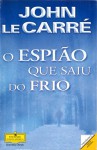 O Espião que saiu do frio. - John le Carré