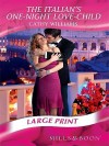 Italian's One Night Love Child (Romance Largeprint) - Cathy Williams