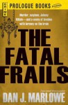 The Fatal Frails - Dan J. Marlowe