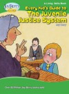 Every Kid's Guide to The Juvenile Justice System (Living Skills) - Joy Berry