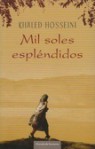 Mil soles espléndidos - Khaled Hosseini