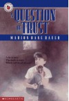 A Question Of Trust - Marion Dane Bauer