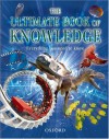 The Ultimate Book Of Knowledge: Everything You Need To Know - Clare Hibbert