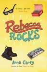 Rebecca Rocks - Anna Carey