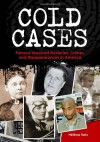 Cold Cases: Famous Unsolved Mysteries, Crimes, and Disappearances in America - Helena Katz