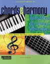 A Player's Guide to Chords and Harmony: Music Theory for Real-World Musicians (Backbeat Music Essentials) - Jim Aikin
