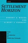 The Settlement Horizon - Robert A. Woods, Albert J. Kennedy