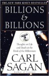 Billions & Billions: Thoughts on Life and Death at the Brink of the Millennium - Carl Sagan