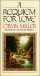 A Requiem for Love (Symphony Trilogy, #1) - Calvin Miller