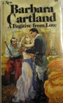 A Fugitive from Love - Barbara Cartland