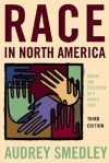 Race In North America: Origin And Evolution Of A Worldview - Audrey Smedley