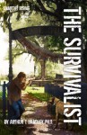 The Survivalist (Anarchy Rising) - Arthur Bradley