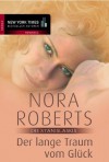 Der lange Traum vom Glück: Die Stanislaskis (German Edition) - Emma Luxx, Nora Roberts