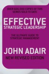 Effective Strategic Leadership - John Adair