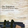 Os Sapatos: Histórias do Senhor Valéry - Gonçalo M. Tavares, Rachel Caiano