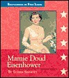 Mamie Doud Eisenhower - Susan Sinnott