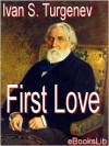 First Love - Ivan Turgenev