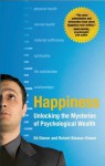 Happiness: Unlocking the Mysteries of Psychological Wealth - Robert Biswas-Diener, Ed Diener