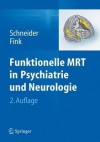 Funktionelle Mrt in Psychiatrie Und Neurologie - Frank Schneider, Gereon R Fink