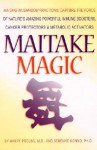 Maitake Magic: Maitake Mushroom Fractions: Capture the Force of Nature's Amazing Powerful Immune Boosters, Cancer Protectors and Meta - Harry G. Preuss