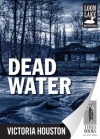 Dead Water - Victoria Houston