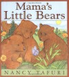 Mama's Little Bears - Nancy Tafuri