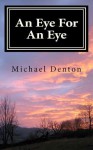 An Eye for an Eye - Michael Denton