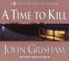 A Time to Kill (John Grisham) - John Grisham, Michael Beck