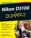 Nikon D5100 for Dummies - Julie Adair King