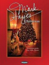 A Mark Hayes Christmas: Arrangements for Solo Piano - Mark Hayes