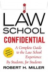 Law School Confidential: A complete Guide to the Law School Experience:by Students - Robert H. Miller