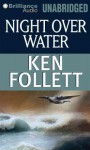 Night Over Water - Tom Casaletto, Ken Follett