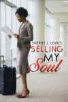 Selling My Soul - Sherri L. Lewis