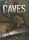 Caves: An Explorer Travel Guide - Anna Claybourne