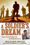 A Soldier's Dream: Captain Travis Patriquin and the Awakening of Iraq - William Doyle