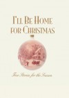 A'Ll Be Home for Christmas: Heartwarming True Stories for the Season - Deseret Book