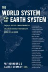 The World System and the Earth System: GLOBAL SOCIOENVIRONMENTAL CHANGE AND SUSTAINABILITY SINCE THE NEOLITHIC - Alf Hornborg, Carole L Crumley