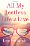 All My Restless Life to Live - Dee DeTarsio