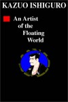 An Artist of the Floating World - David Case, Kazuo Ishiguro