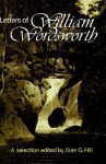 The Letters of William Wordsworth: A New Selection - William Wordsworth, Alan G. Hill