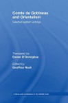 Comte de Gobineau and Orientalism: Selected Eastern Writings (Culture and Civilization in the Middle East) - Geoffrey Nash, Daniel O'Donoghue