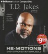 He-Motions: Even Strong Men Struggle - T.D. Jakes, Richard Allen